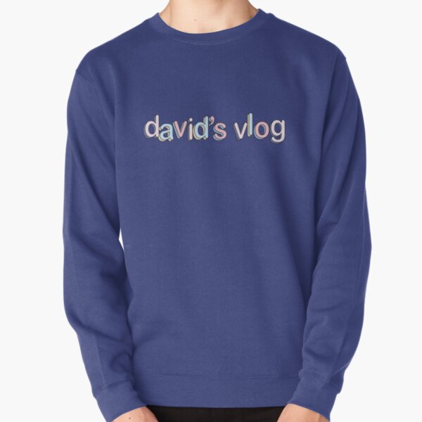 David's Vlog Squad David Dobrik Pullover Sweatshirt RB0301 product Offical David Dobrik Merch